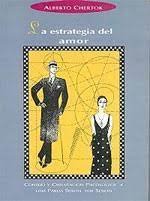 La estrategia del amor. Consejo y orientación psicológica a una pareja sesión por sesión