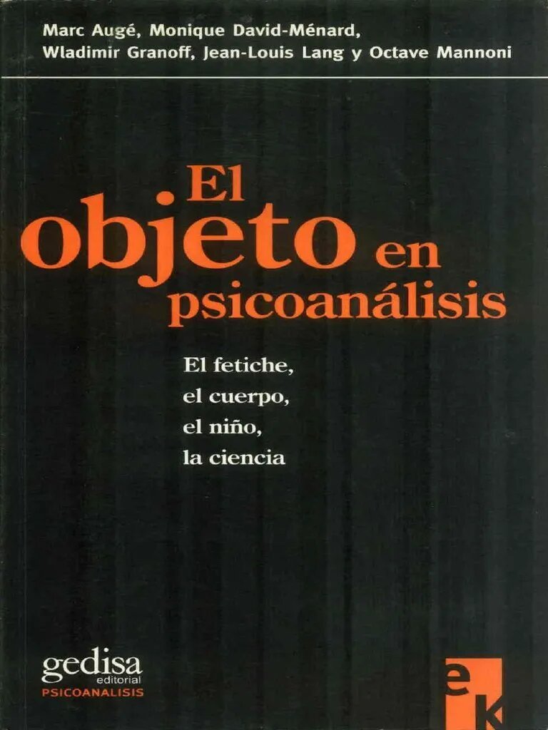 1021 El objeto en psicoanálisis. El fetiche, el cuerpo,el niño, la ciencia