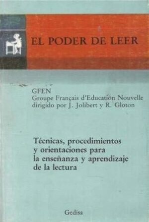 El poder de leer: técnicas, procedimientos y orientaciones para la enseñanza y aprendizaje de la lec