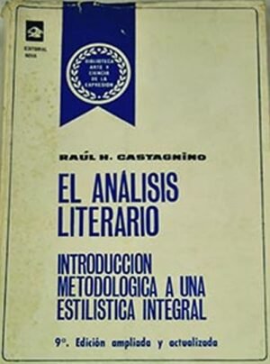 El análisis literario. Introducción metodológica a una estilística integral