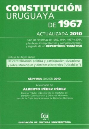 Constitución uruguaya de 1967 (actualizada 2010) Con reformas de 1989, 1994, 1997 y 2004