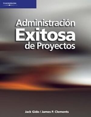 ADMINISTRACIÓN EXITOSA DE PROYECTOS 3ED.