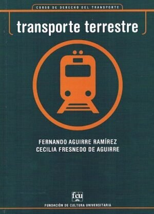 Curso de derecho del transporte. Transporte terrestre