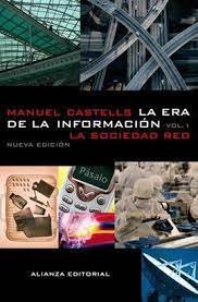 LA ERA DE LA INFORMACIÓN LA SOCIEDAD RED VOL.1