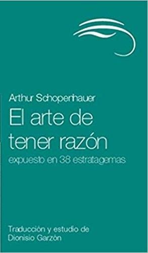 El arte de tener razón expuesto en 38 estratagemas