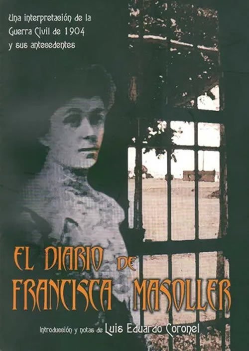 28393 El diario de Francisca Masoller. Una interpretación de la guerra civil de 1904 y sus antecedentes