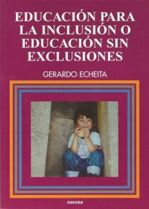 EDUCACION PARA LA INCLUSIÓN O EDUCACIÓN SIN EXCLUSIONES