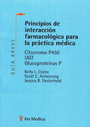 PRINCIPIOS DE INTERACCIÓN FARMACOLÓGICA PARA LA PRÁCTICA MÉDICA