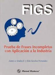 FIGS PRUEBA DE FRASES INCOMPLETAS CON APLICACION A LA INDUSTRIA