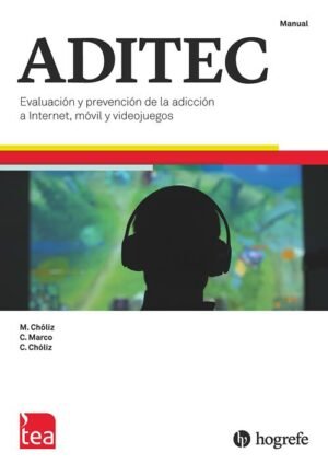 ADITEC. (Juego Completo) Evaluación y prvención de la adicción a internet, movil y videojuegos