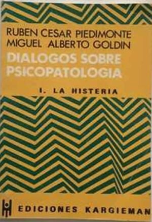 Diálogos sobre psicopatología I. La histeria