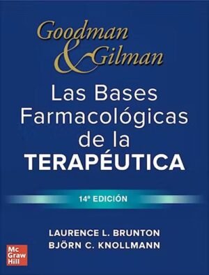 Goodman y Gilman. Las bases farmacológicas de la terapéutica 14Ed.