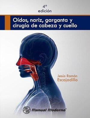 OÍDOS, NARIZ, GARGANTA Y CIRUGÍA DE CABEZA Y CUELLO
