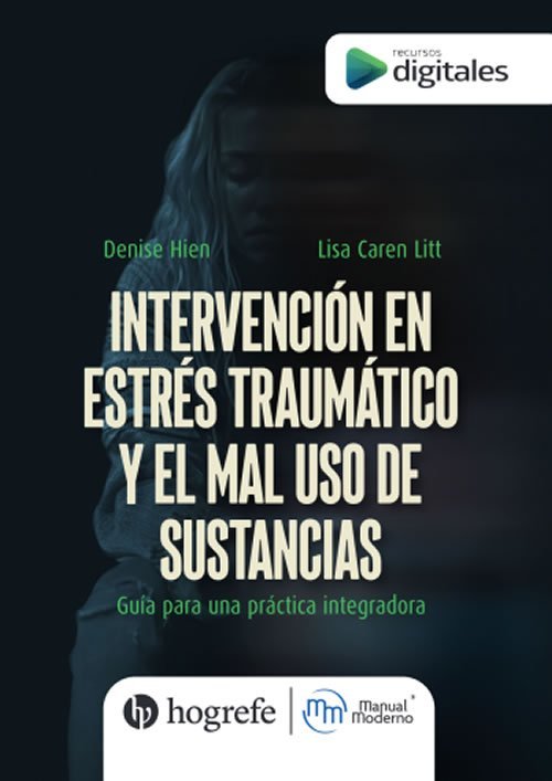 9786074489750 Intervención en estrés traumático y mal uso de sustancias. Guía para una Práctica Integradora