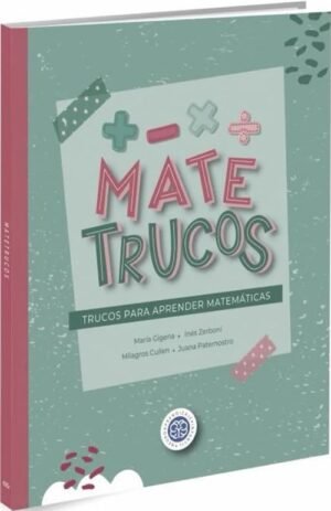 Matetrucos. Cuando las matemáticas dejan de ser un muro y se vuelven un camino