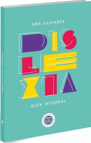 Dislexia. Guía Integral