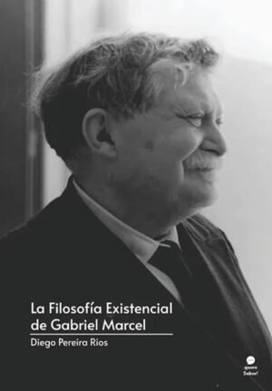 Filosofía Existencial de Gabriel Marcel, La