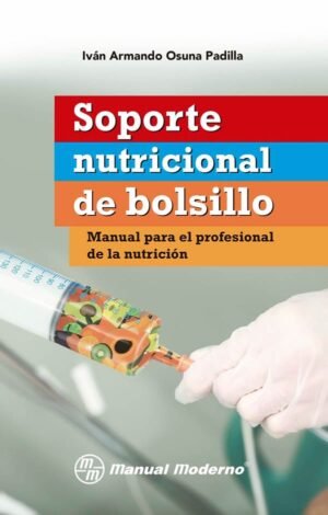SOPORTE NUTRICIONAL DE BOLSILLO MANUAL PARA EL PROFESIONAL DE LA NURTICIÓN