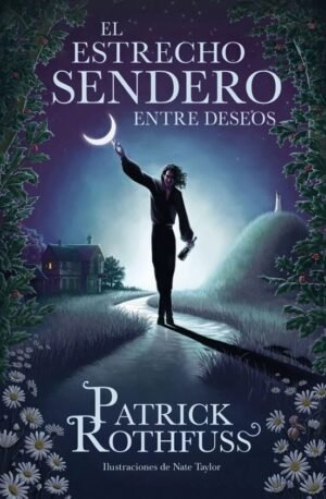 El estrecho sendero entre entre deseos