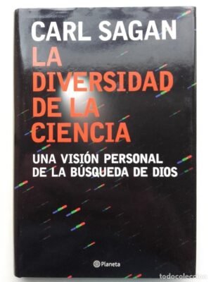 La diversidad de la ciencia. Una visión personal de la búsqueda de dios