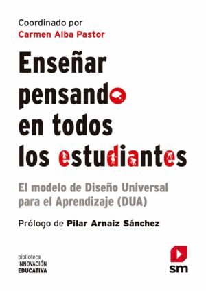 Enseñar pensando en todos los estudiantes. El modelo de Diseño Universal para el Aprendizaje (DUA)