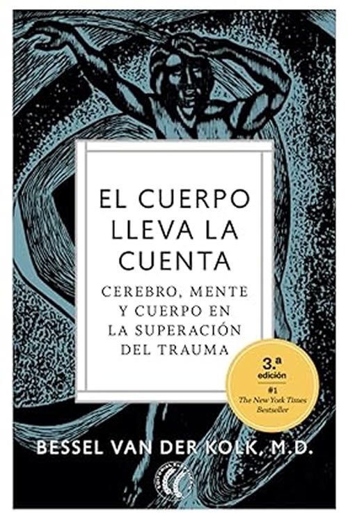 9788412067194 El cuerpo lleva la cuenta. Cerebro, mente y cuerpo en la superación del trauma