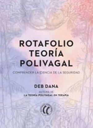 Rotafolio teoría polivagal. Comprender la ciencia de la seguridad