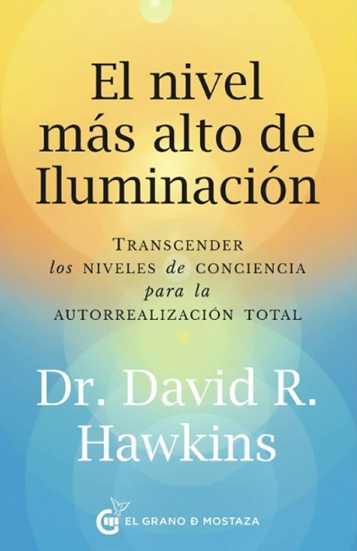 9788412797497 El nivel más alto de iluminación.Trascender los niveles de conciencia para la autorrealización total