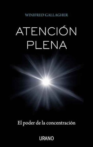 Atención plena. El poder de la concentración