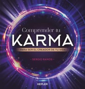 Comprender tu karma para ser el creador de tu vida
