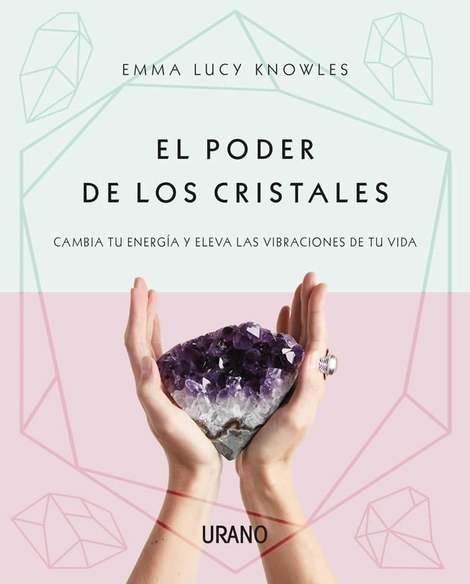 9788416720682 El poder de los cristales. Cambia tu energía y eleva las vibraciones de tu vida
