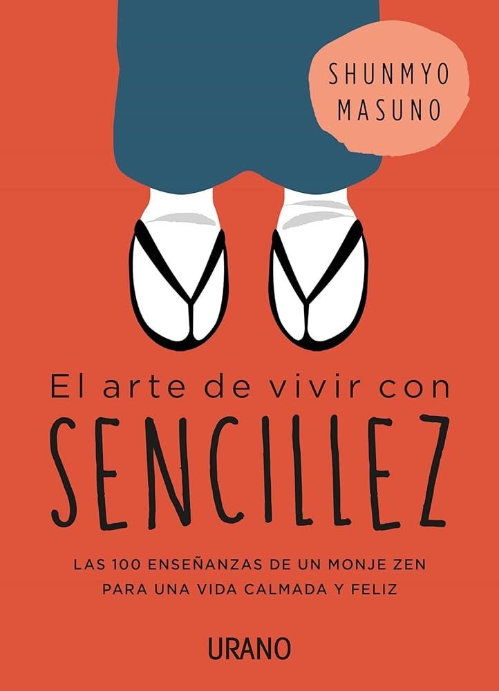 9788416720767 El arte de vivir con sencillez. Las 100 enseñanzas de un monje zen para una vida calmada y feliz