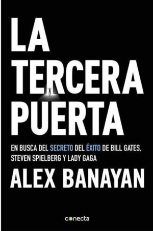 LA TERCERA PUERTA en busca del secreto del exito de Bill Gates, Steven Spielberg y Lady Gaga