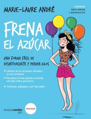 Frena el azúcar. Una forma fácil de desintoxicarte y perder kilos