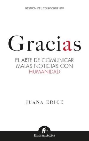Gracias. El arte de comunicar malas noticias con humanidad