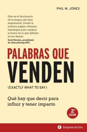 Palabras que venden. Qué hay que decir para influir y tener impacto