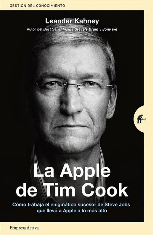 9788416997206 Apple de Tim Cook: Cómo trabaja el enigmático sucesor de Steve Jobs que llevó a Apple a lo más alto