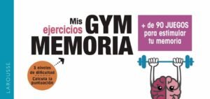 Mis ejercicios gym memoria. + de 90 juegos para estimular tu memoria