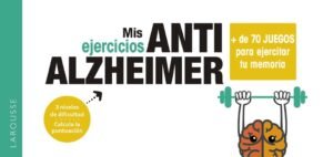 Mis ejercicios anti alzheimer. + de 70 juegos para ejercitar tu memoria