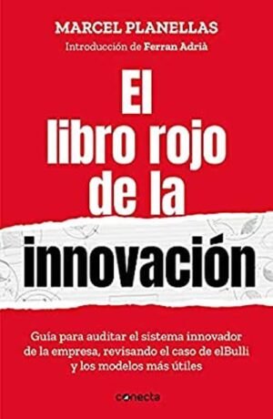 El libro rojo de la innovación Guía para auditar el sistema innovador de la empresa