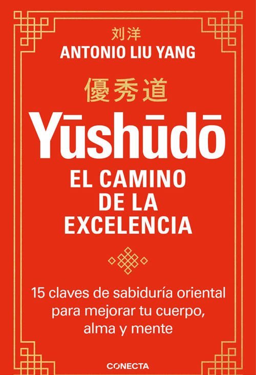 9788417992804 Yushudo. El camino de la excelencia. 15 claves de sabiduría oriental para mejorar tu cuerpo, alma
