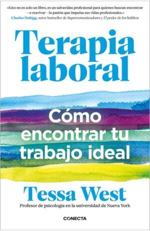 Terapia laboral. Cómo encontrar tu trabajo ideal