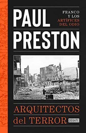 Arquitectos del terror. Franco y los artífices del odio