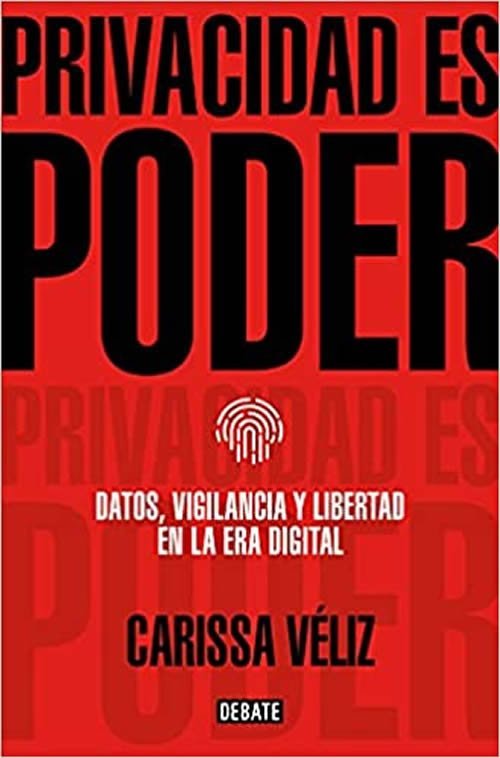 9788418056680 Privacidad es poder. Datos, vigilancia y libertad en la era digital
