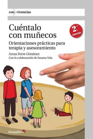 Cuentalo con muñecos. Orientaciones prácticas para terapia y asesoramiento