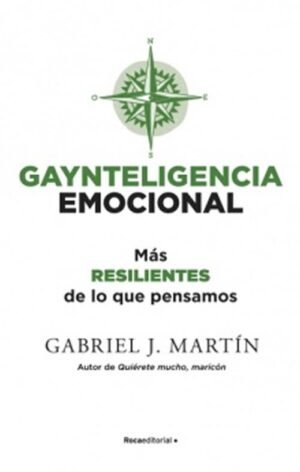 Gaynteligencia emocional. Más recilientes de lo que pensamos