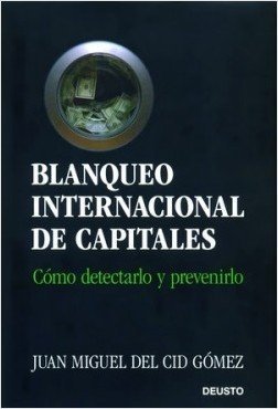 BLANQUEO INTERNACIONAL DE CAPITALES COMODETECTARLO Y PREVENIRLO