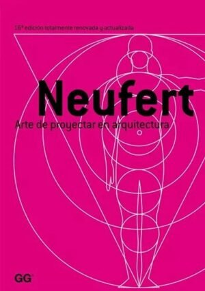 Neufert. Arte de proyectar en arquitectura. 16Ed. renovada y actualizada