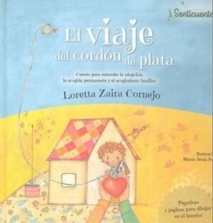 El viaje del cordón de plata. Colección Senticuentos