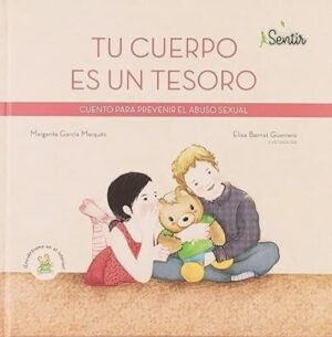 Tu cuerpo es tu tesoro. Cuento para prevenir el abuso sexual